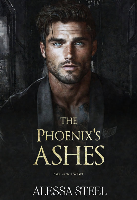 The Phoenix’s Ashes: Dark Mafia Romance